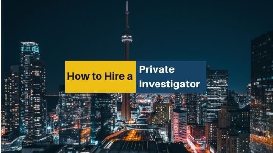 Private Investigator Toronto 1 how-to-hire-private-investigator-in-toronto